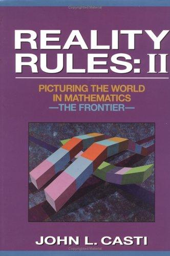 Reality Rules: Picturing the World in Mathematics The Frontier: v.2