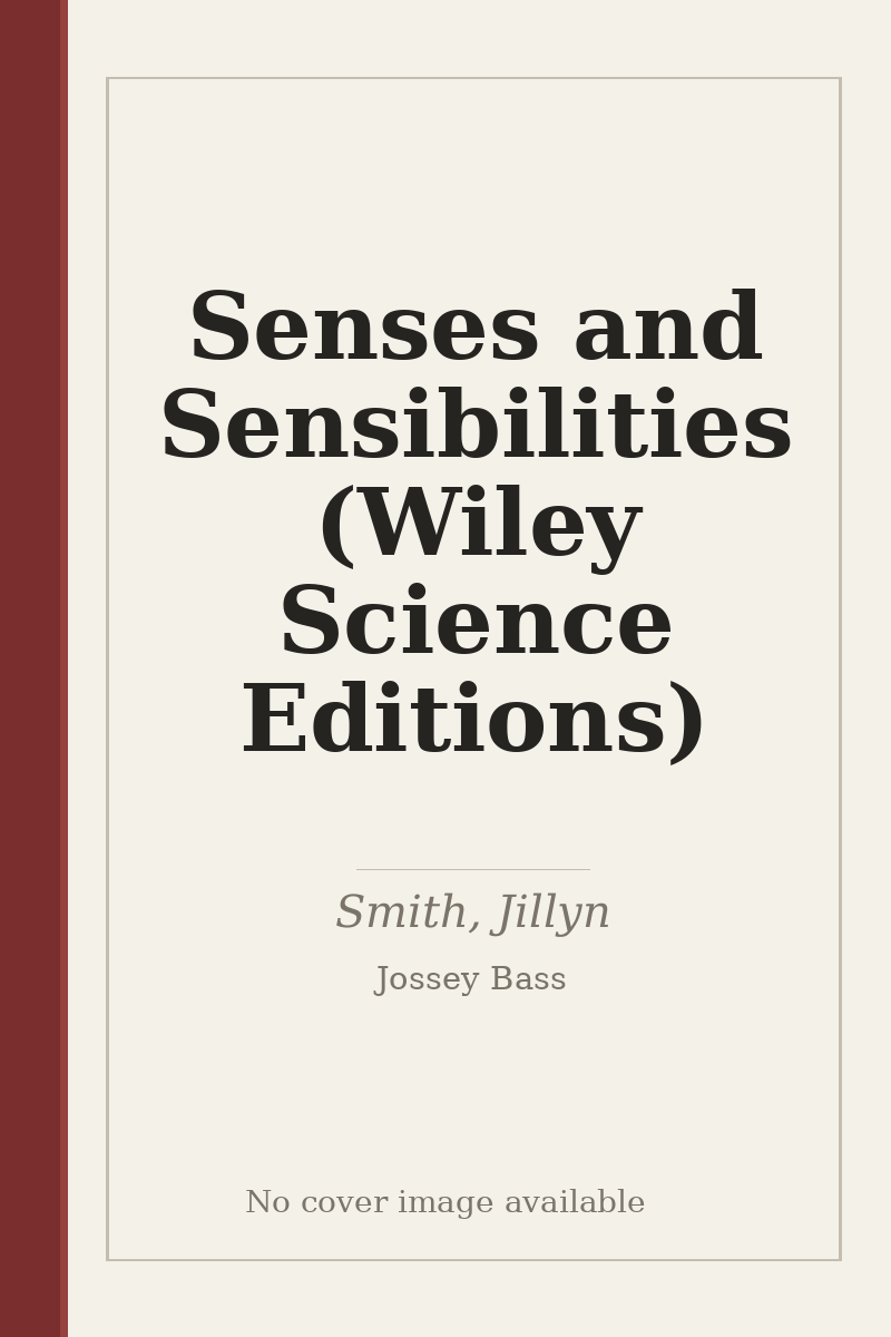 Senses and Sensibilities (Wiley Science Editions) - no cover image available