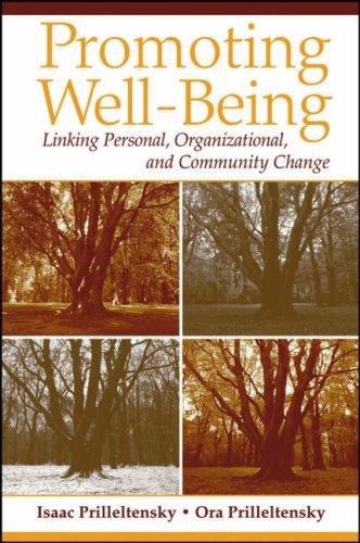 Promoting Well-Being: Linking Personal, Organizational, and Community Change