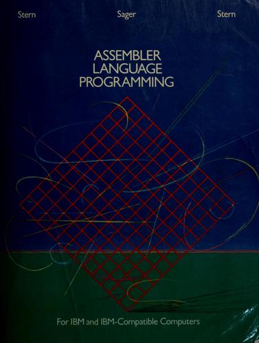ASSEMBLER LANGUAGE PROGRAMMING FOR IBM AND IBM-COMPATIBLE COMPUTERS (Formerly 370/360, Assembler Language Programming)