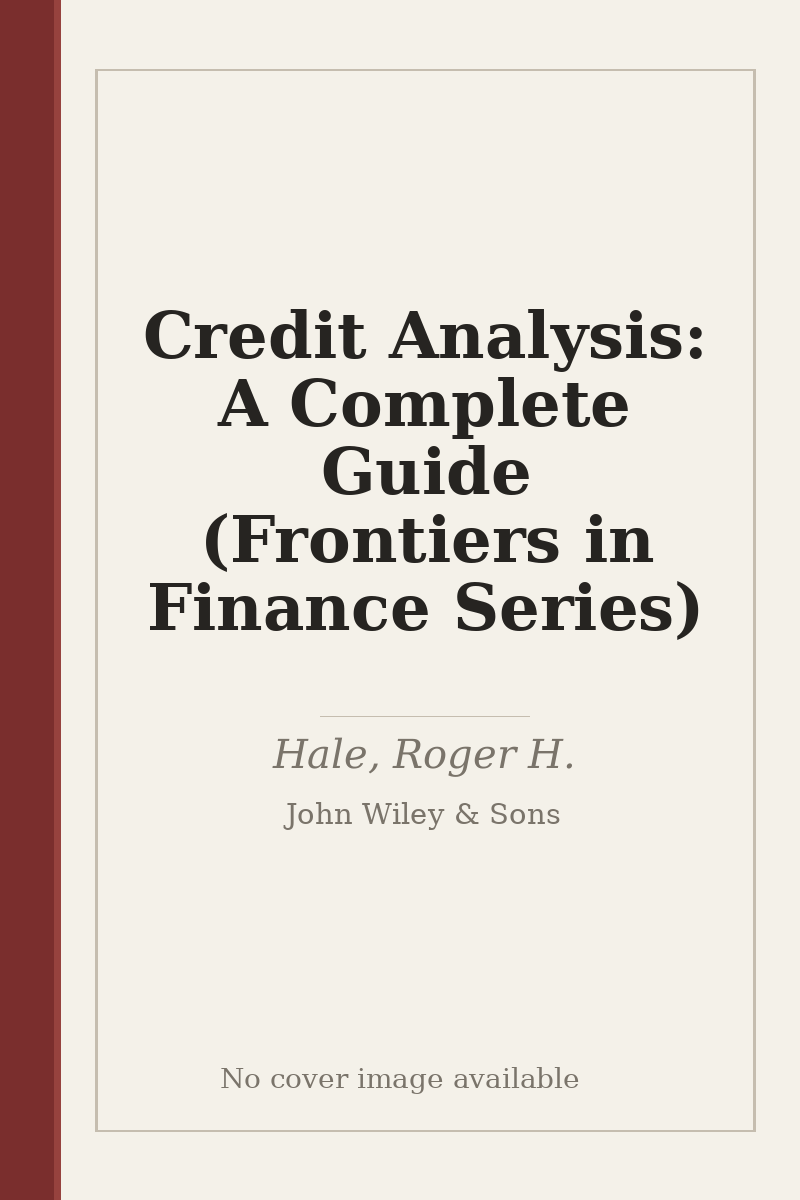 Credit Analysis: A Complete Guide (Frontiers in Finance Series) - no cover image available