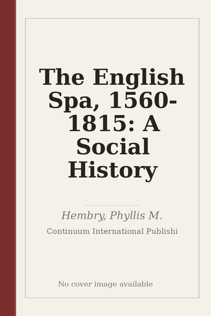 The English Spa, 1560-1815: A Social History - no cover image available