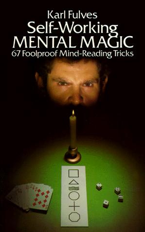 Self-working Mental Magic: Sixty-seven Foolproof Mind Reading Tricks (Dover Magic Books)