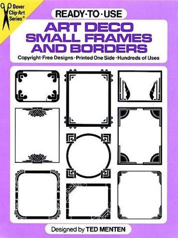 Ready-to-Use Art Deco Small Frames and Borders (Dover Clip Art)