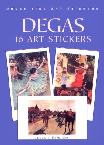 Degas: 16 Fine Art Stickers: 16 Art Stickers (Dover Art Stickers)