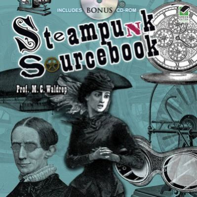 Steampunk Sourcebook (Dover Pictorial Archive)