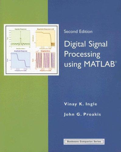 Digital Signal Processing Using MATLAB (Bookware Companion (Paperback))