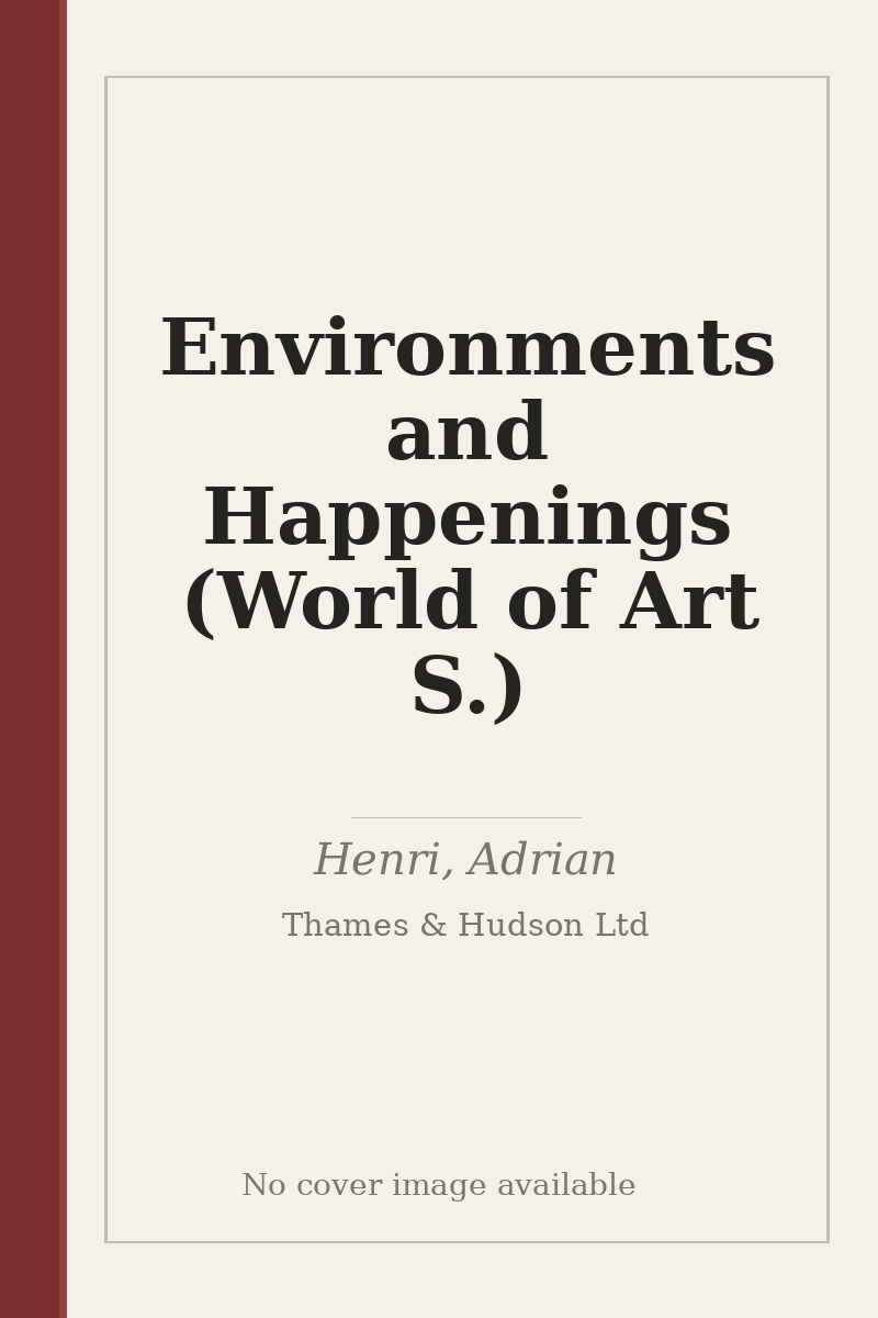 Environments and Happenings (World of Art S.) - no cover image available