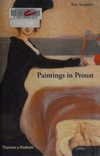 Paintings in Proust: A Visual Companion to 'In Search of Lost Time'