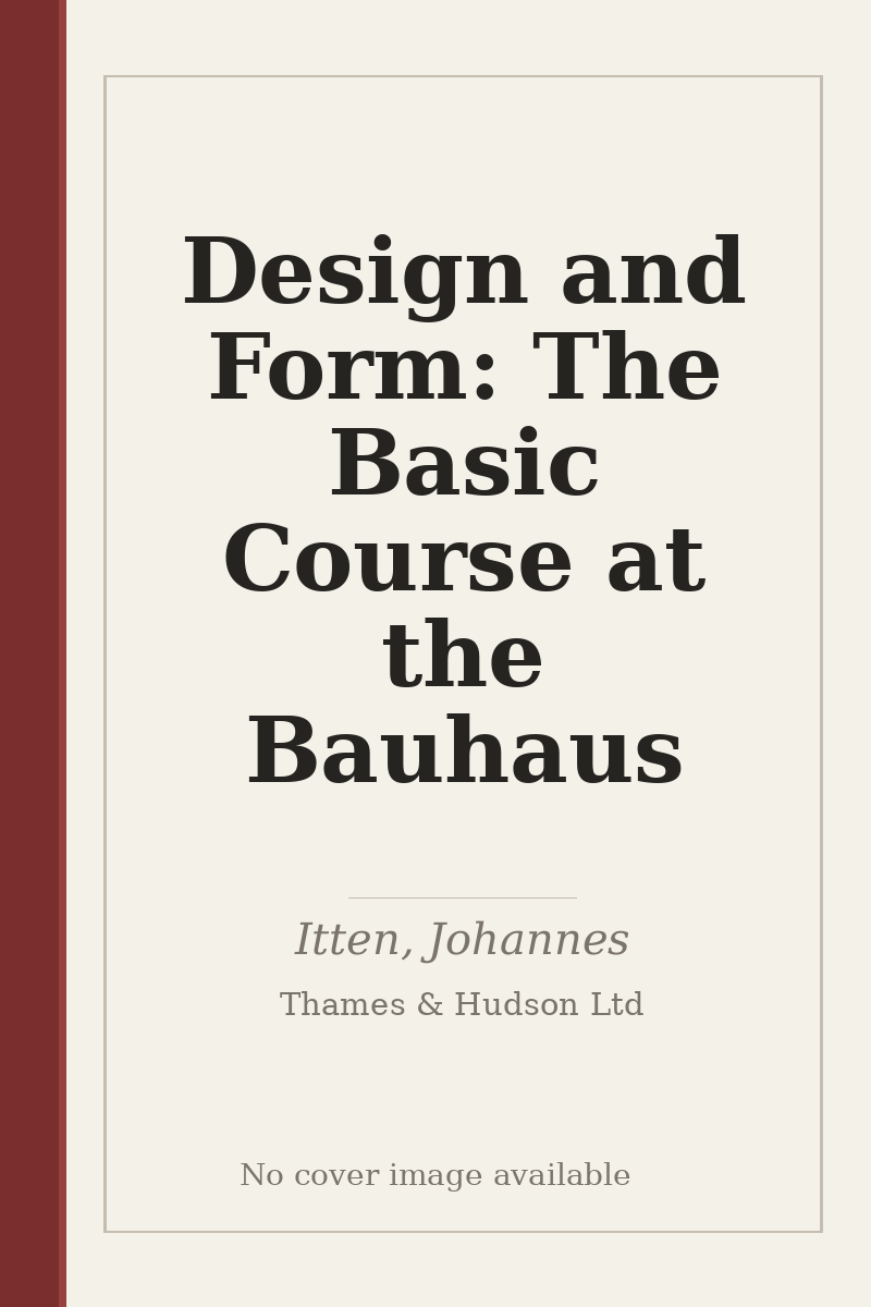 Design and Form: The Basic Course at the Bauhaus - no cover image available
