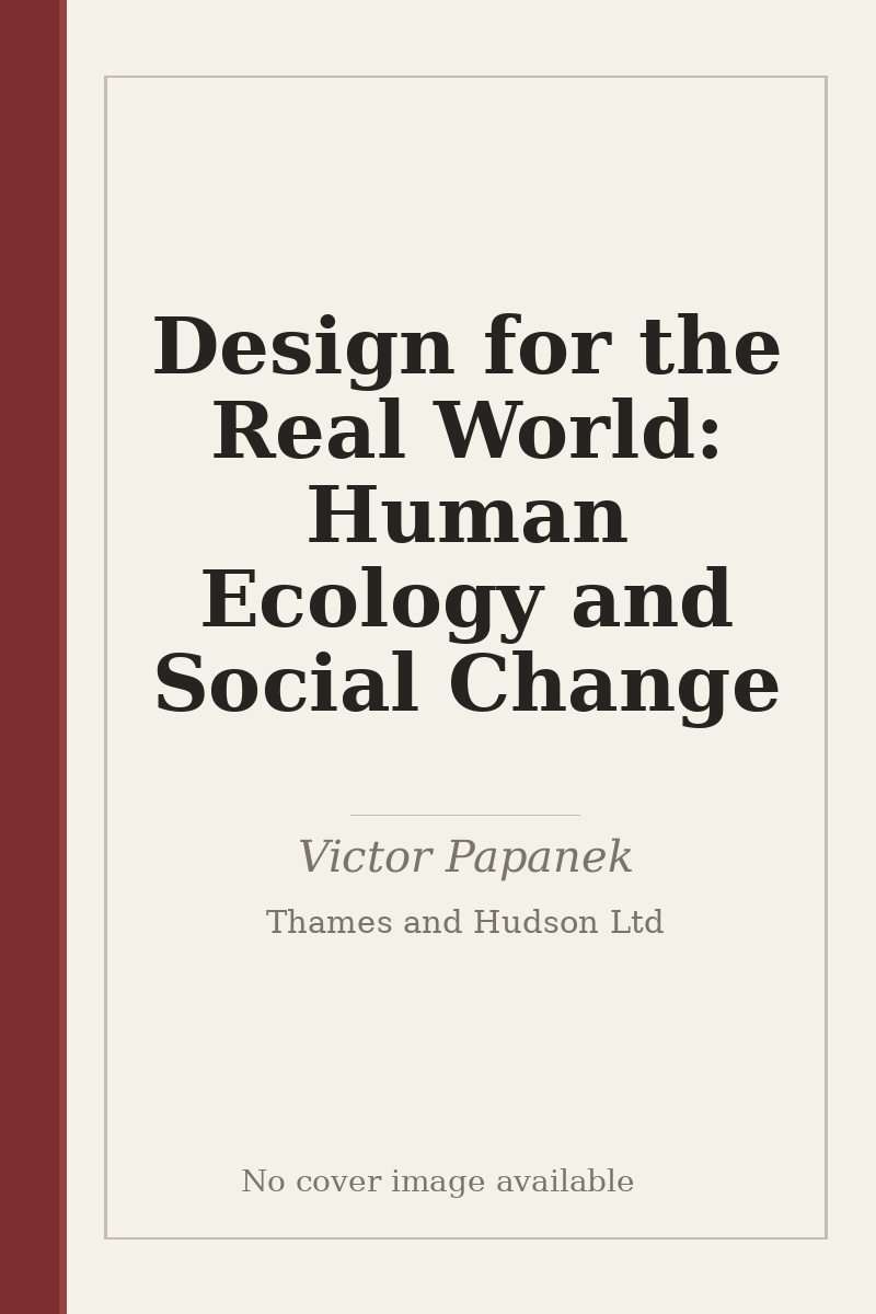 Design for the Real World: Human Ecology and Social Change - no cover image available