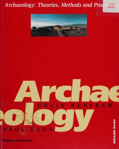 Archaeology: Theories, Methods and Practice