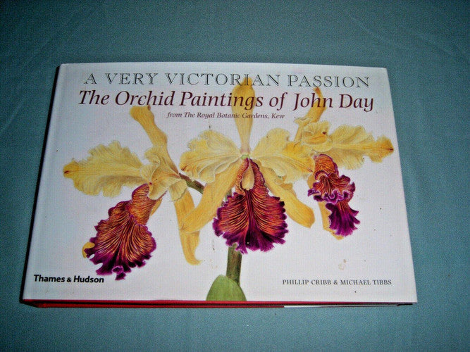 A Very Victorian Passion: The Orchid Paintings of John Day 1863 to 1888