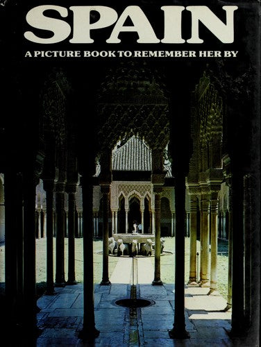 Spain: A Picture Book to Remember Her by