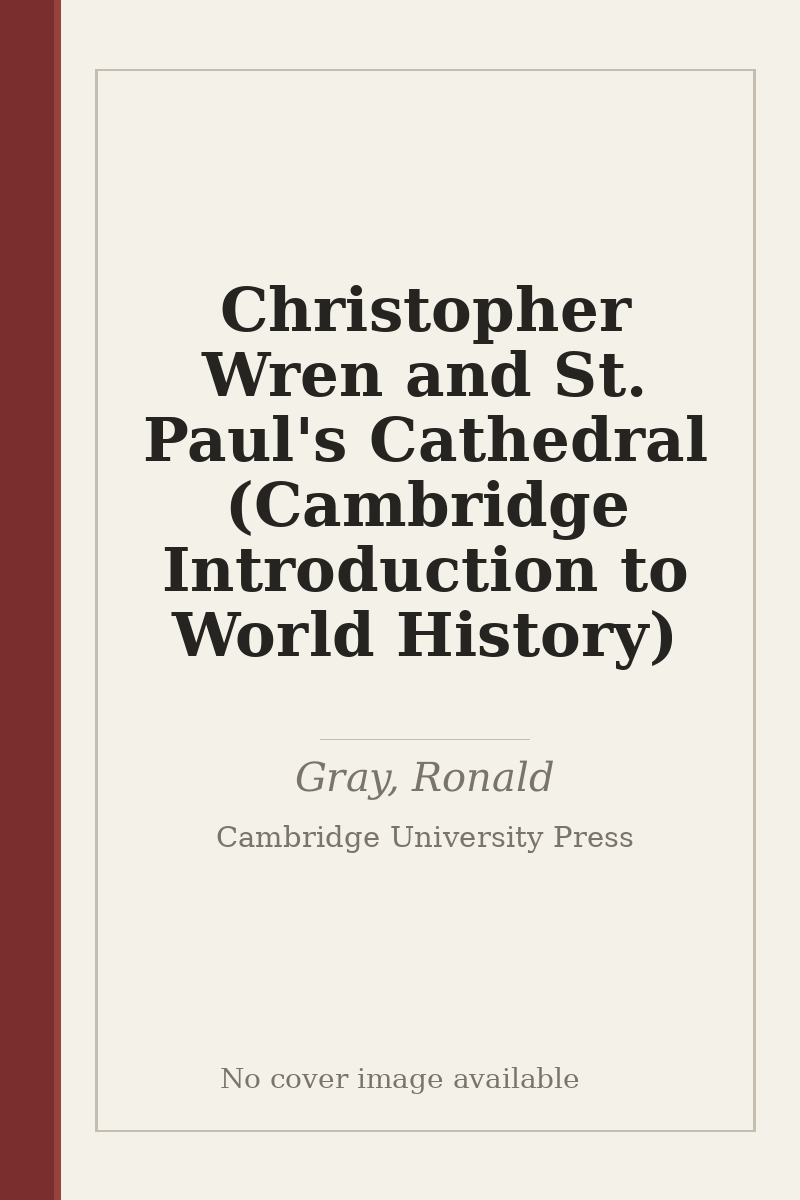 Christopher Wren and St. Paul's Cathedral (Cambridge Introduction to World History) - no cover image available