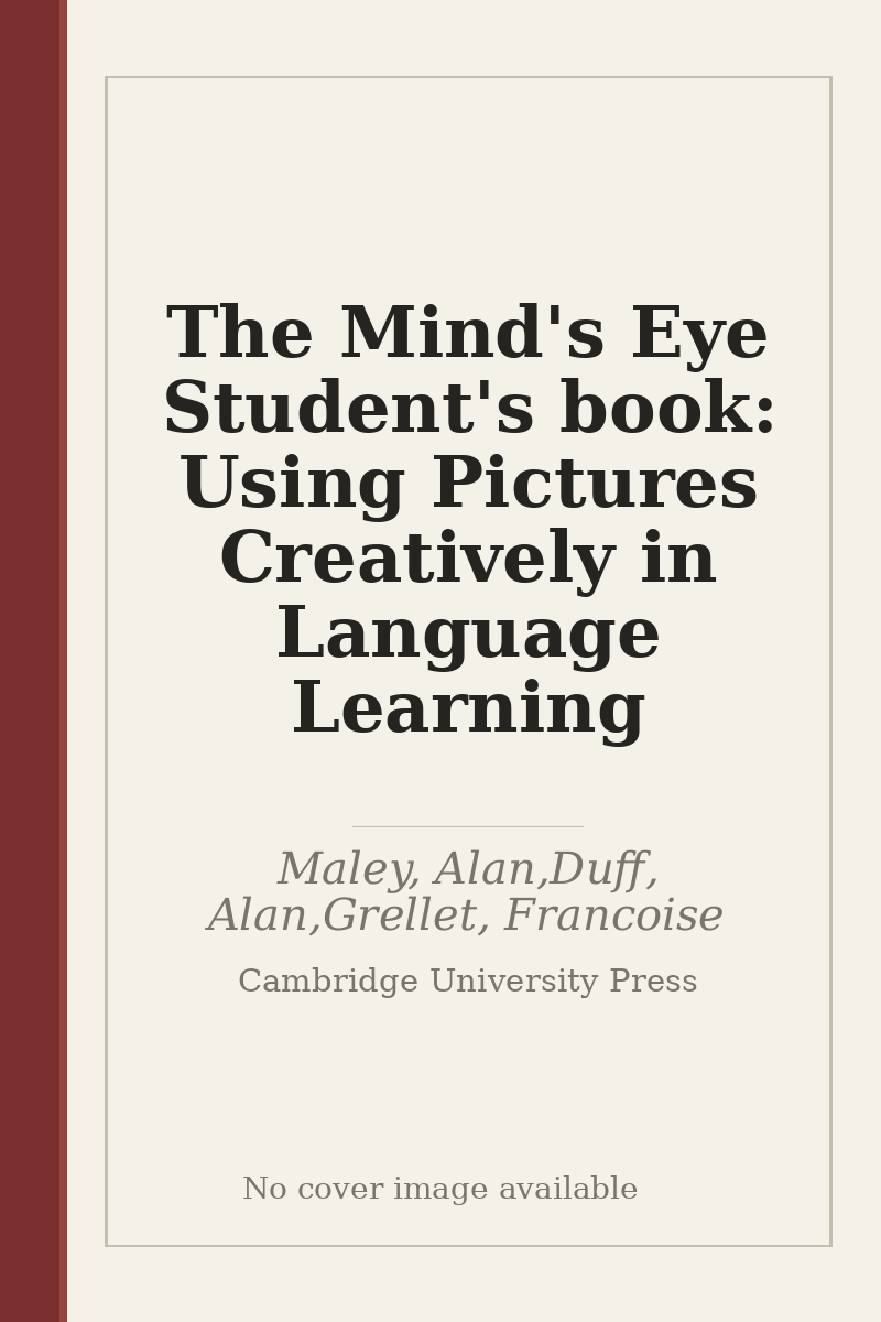 The Mind's Eye Student's book: Using Pictures Creatively in Language Learning - no cover image available
