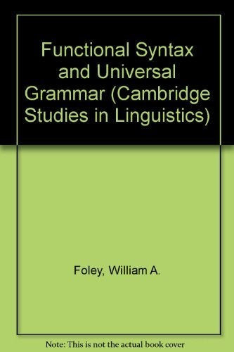 Functional Syntax and Universal Grammar: 38 (Cambridge Studies in Linguistics, Series Number 38)