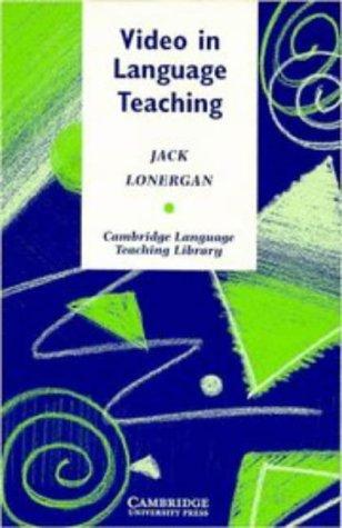 Video in Language Teaching (Cambridge Language Teaching Library)