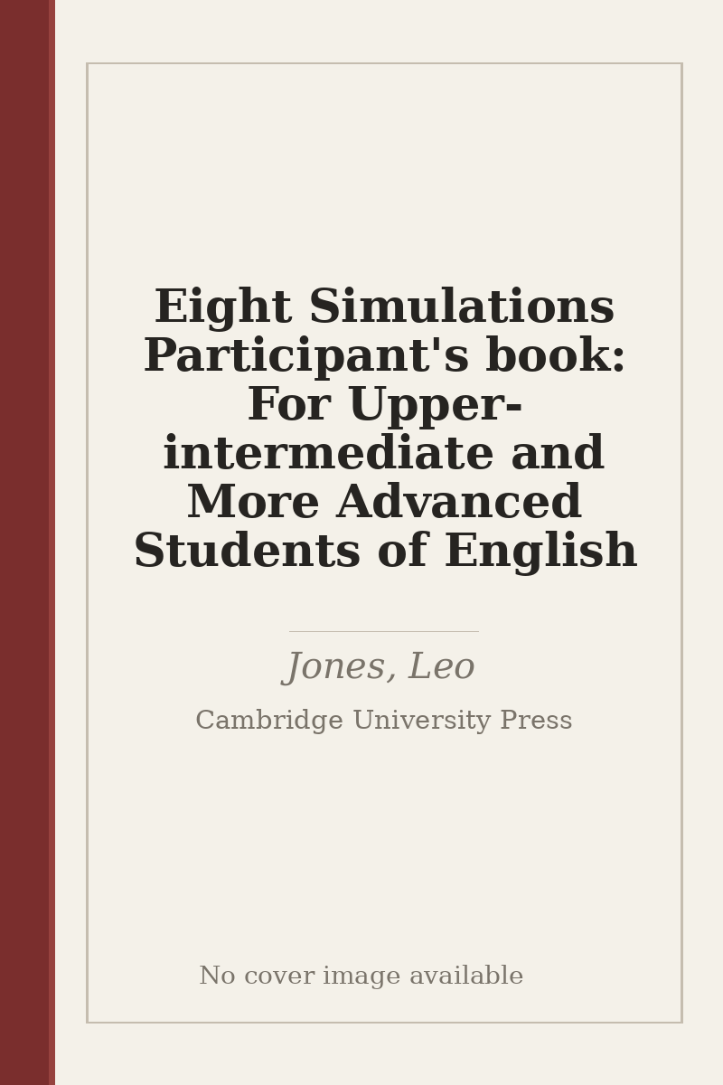 Eight Simulations Participant's book: For Upper-intermediate and More Advanced Students of English - no cover image available