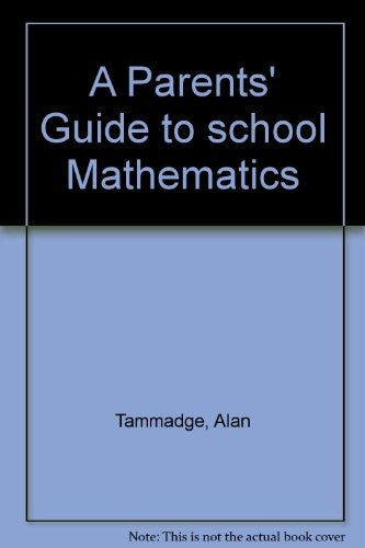 A Parents' Guide to school Mathematics