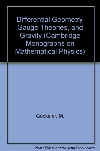 Differential Geometry, Gauge Theories, and Gravity (Cambridge Monographs on Mathematical Physics)