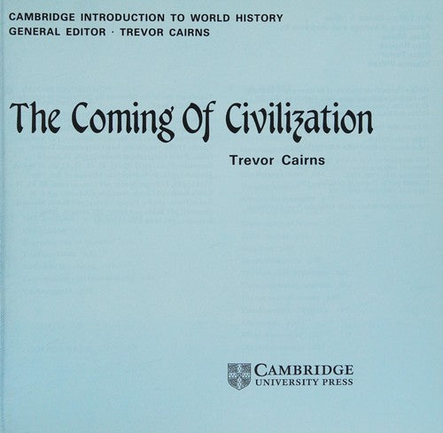 The Coming of Civilization (Cambridge Introduction to World History)