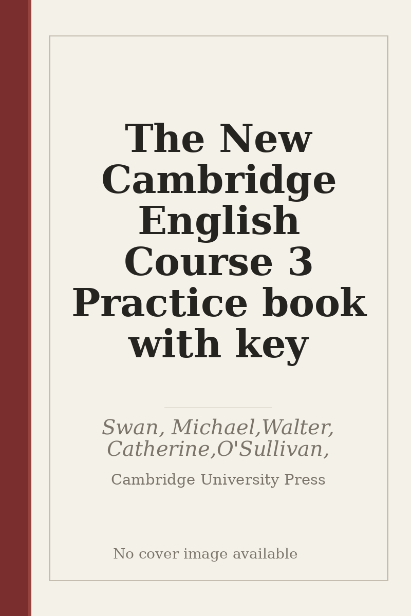 The New Cambridge English Course 3 Practice book with key - no cover image available