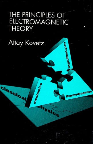 The Principles of Electromagnetic Theory