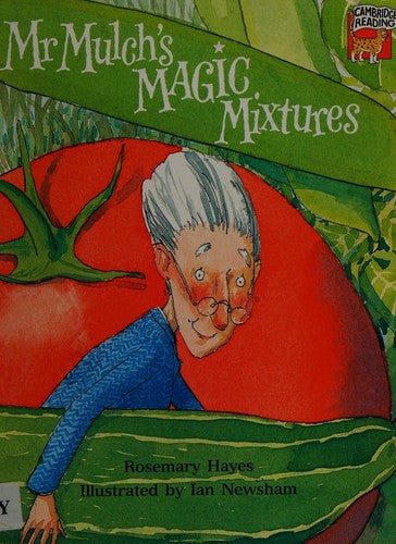Mr Mulch's Magic Mixtures (Cambridge Reading)
