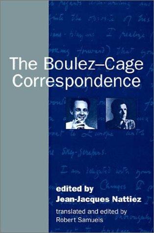 The Boulez-Cage Correspondence