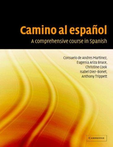 Camino al espanol: A Comprehensive Course In Spanish