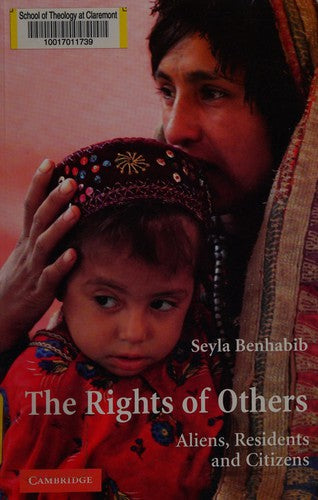 The Rights of Others: Aliens, Residents, and Citizens: 5 (The Seeley Lectures, Series Number 5)