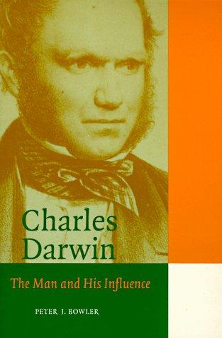 Charles Darwin: The Man and his Influence (Cambridge Science Biographies)