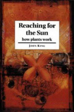 Reaching for the Sun: How Plants Work