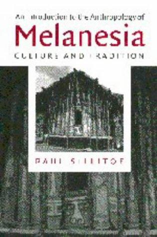 An Introduction to the Anthropology of Melanesia: Culture and Tradition