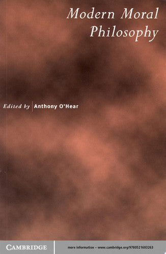 Modern Moral Philosophy: Royal Institute Of Philosophy Supplement: 54 (Royal Institute of Philosophy Supplements, Series Number 54)