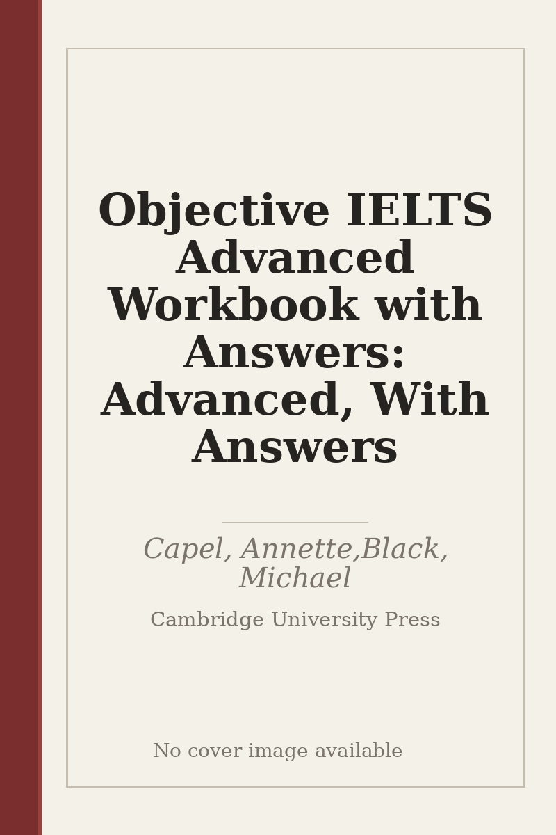 Objective IELTS Advanced Workbook with Answers: Advanced, With Answers - no cover image available