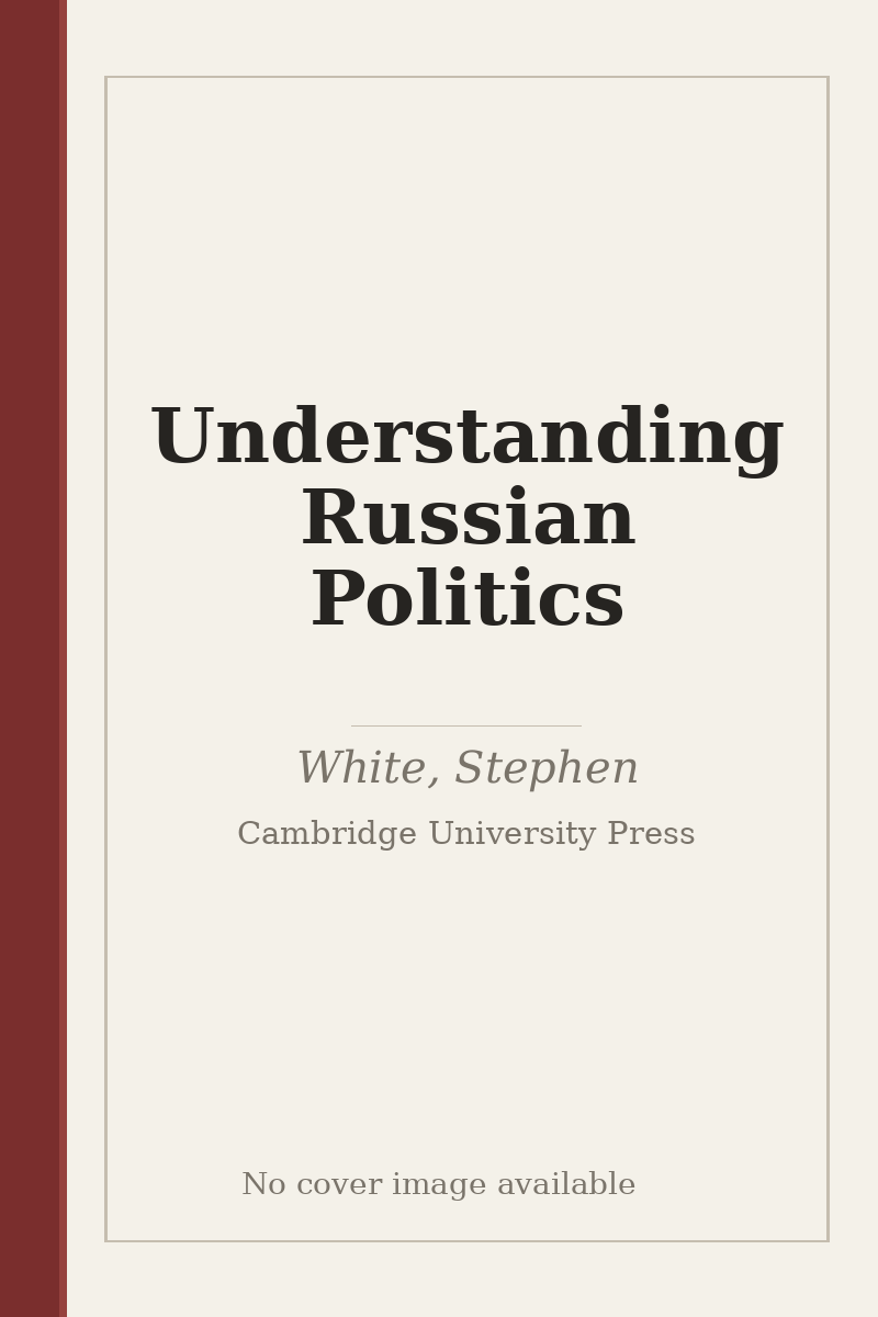 Understanding Russian Politics - no cover image available