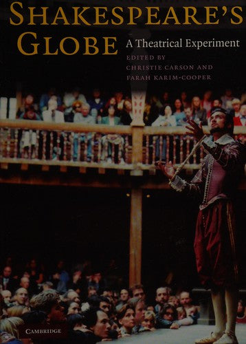 Shakespeare's Globe: A Theatrical Experiment