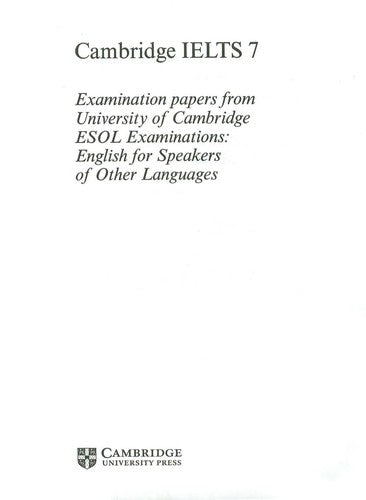 Cambridge IELTS 7 Self-study Pack (Student's Book with Answers and Audio CDs (2)): Examination Papers from University of Cambridge ESOL Examinations (IELTS Practice Tests)