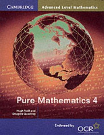 Pure Mathematics 4 (Cambridge Advanced Level Mathematics for OCR)