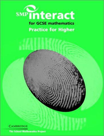 SMP Interact for GCSE Mathematics Practice for Higher (SMP Interact Key Stage 4)
