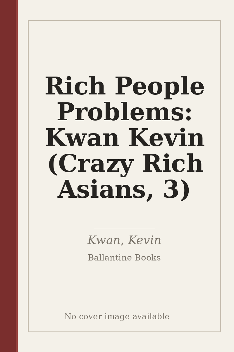 Rich People Problems: Kwan Kevin (Crazy Rich Asians, 3) - no cover image available