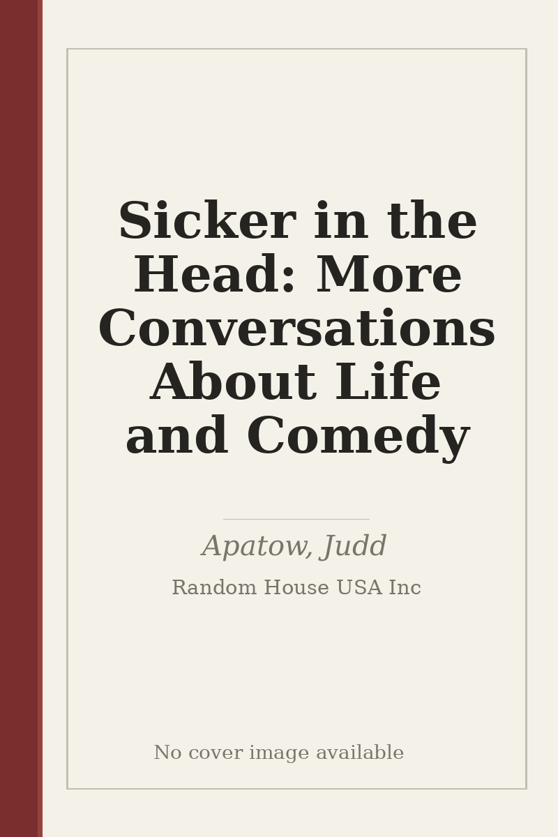 Sicker in the Head: More Conversations About Life and Comedy - no cover image available