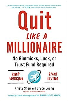 Quit Like a Millionaire: No Gimmicks, Luck, or Trust Fund Required