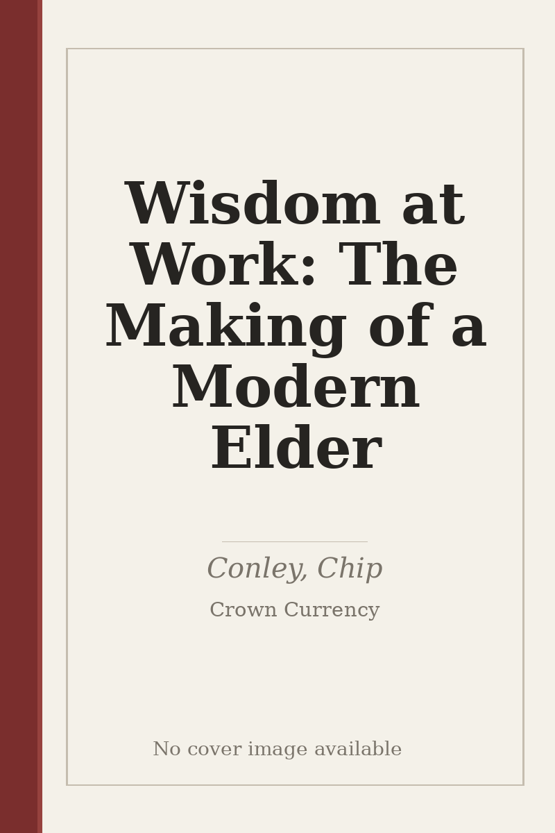 Wisdom at Work: The Making of a Modern Elder - no cover image available