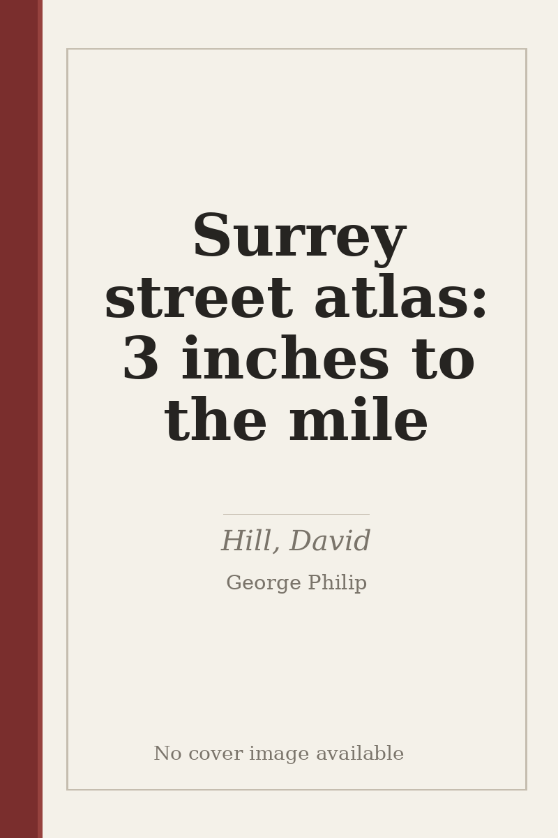 Surrey street atlas: 3 inches to the mile - no cover image available