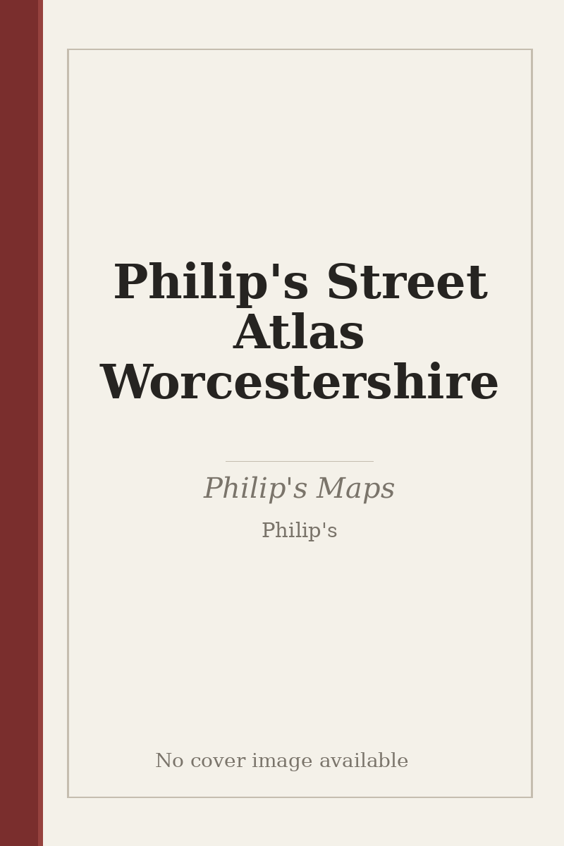Philip's Street Atlas Worcestershire - no cover image available