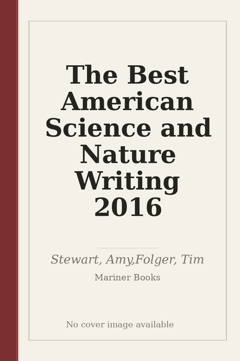 The Best American Science and Nature Writing 2016 - no cover image available