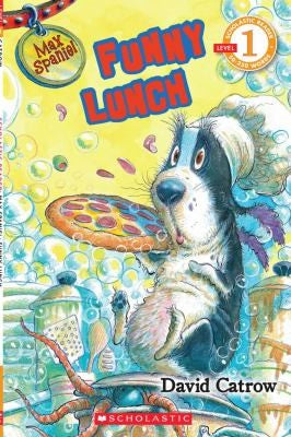 Funny Lunch (Max Spaniel: Scholastic Reader, Level 1)